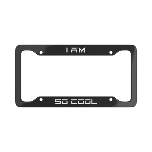 I Am So Cool White/Black Tesla License Plate Frame